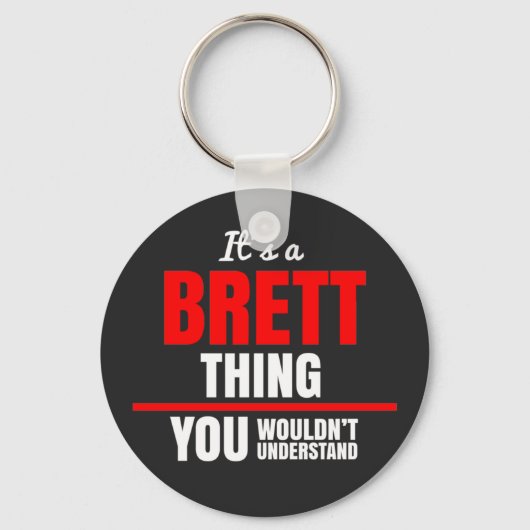 Brett, was man nicht verstehen würde schlüsselanhänger (Vorderseite)