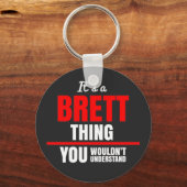 Brett, was man nicht verstehen würde schlüsselanhänger (Vorderseite)