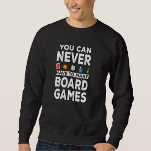 Brettspiele-Enthusiasten Sprichwort Board Game Dic Sweatshirt