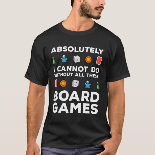 Brettspiele Sprichwort Board Game Diät T-Shirt (Vorderseite)