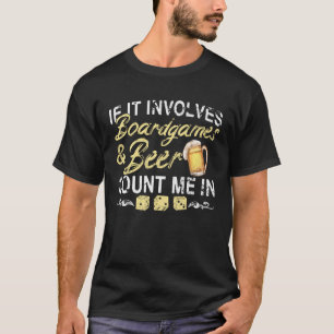 Brettspiele und Bier für Gamer und Drinker T-Shirt