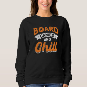 Brettspiele und Brettspiele Sweatshirt