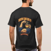 Brew Can Do It T-Shirt (Rückseite)