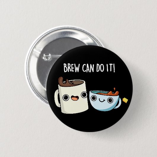 Brew kann es lustigen Kaffee Tee Pun Dark BG Button (Vorne & Hinten)