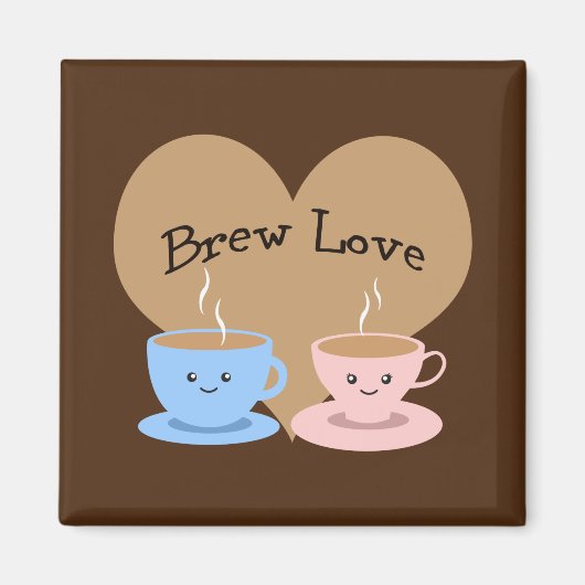 Brew Liebe! Kaffeemugs Magnet (Vorne)