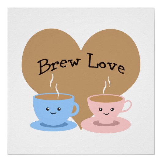 Brew Liebe! Kaffeemugs Poster (Vorderseite)