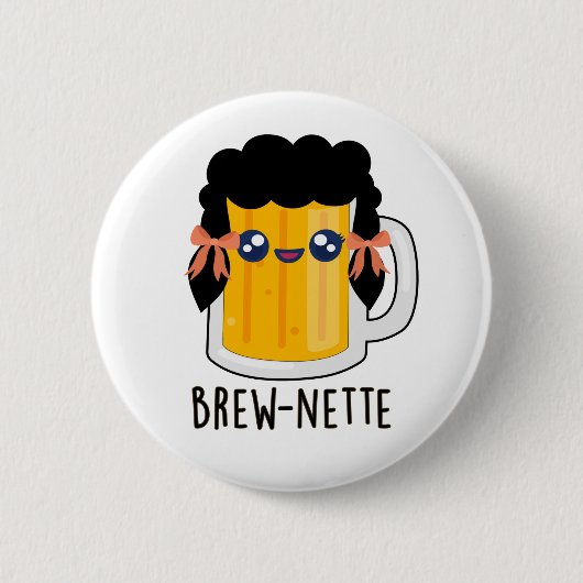 Brew-nette Funny Brünett Beer Pun Button (Vorderseite)