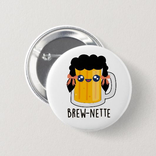 Brew-nette Funny Brünett Beer Pun Button (Vorne & Hinten)