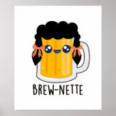 Brew-nette Funny Brünett Beer Pun Poster (Vorne)