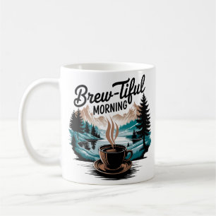 Brew-tiful Morning Kaffee Berg und Natur Kaffeetasse