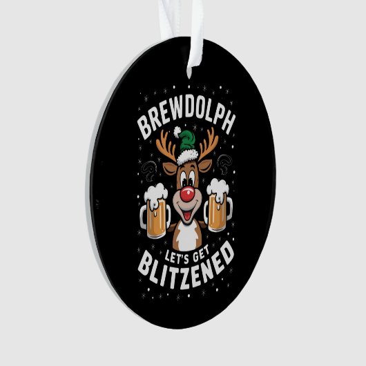 Brewdolph Let's Get Blitzned Christmas Reindeer B Ornament (Vorderseite)