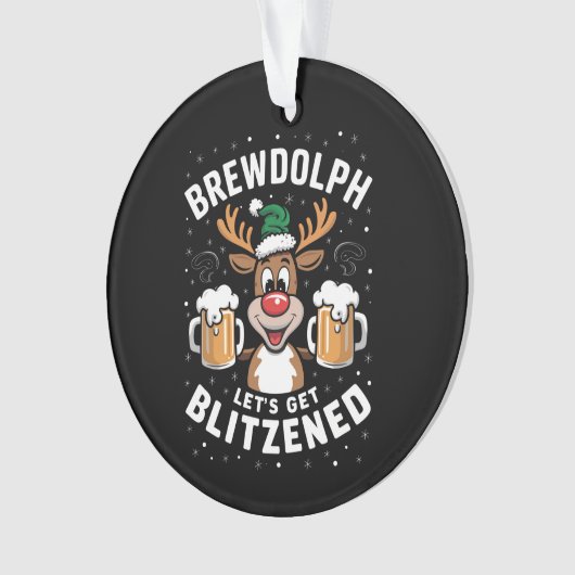 Brewdolph Let's Get Blitzned Christmas Reindeer B Ornament (Vorderseite)
