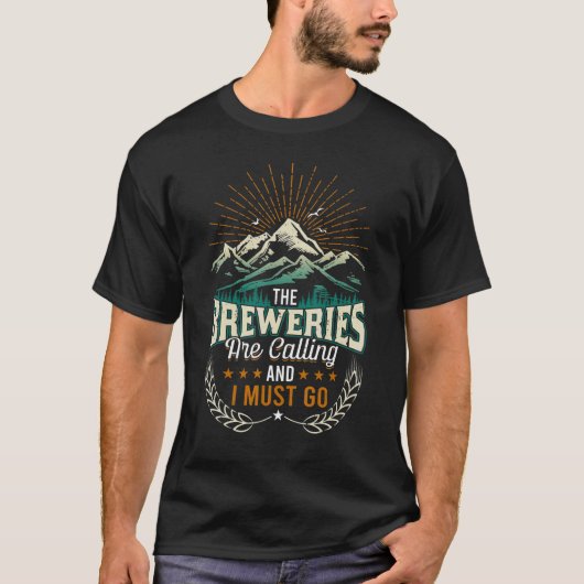 Breweries Are Calling And I Must Go Home Beer Brew T-Shirt (Vorderseite)