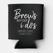 Brews Bevor ich den Co-Ed-Polterabend mache Dosenkühler (Vorderseite)