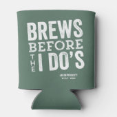 Brews, bevor ich tue, grüne personalisierte Hochze Dosenkühler (Rückseite)