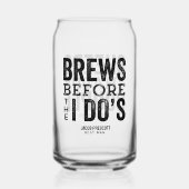Brews vor I Do's Bachelor Party Trauzeuge Dosenglas (Vorderseite)