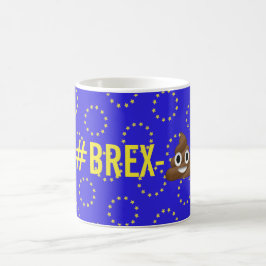 "#Brex-💩" Brexit Tasse