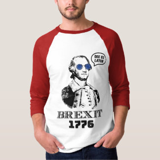 Brexit 1776 George Washington Coole Sonnenbrille T-Shirt