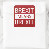Brexit bedeutet Brexit Quadratischer Aufkleber (Tasche)