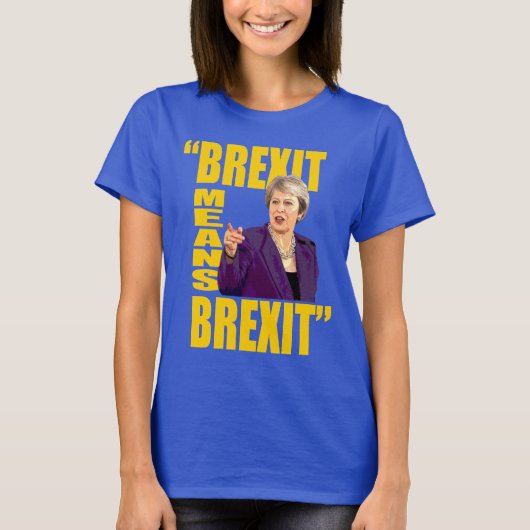 BREXIT BEDEUTET BREXIT, Theresa kann T-Shirt (Vorderseite)