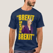 BREXIT BEDEUTET BREXIT, Theresa kann T-Shirt (Vorderseite)