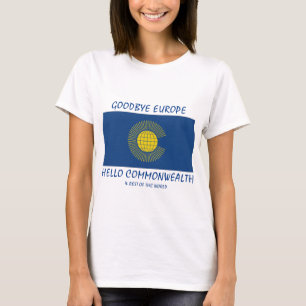 BREXIT Goodbye Europe Hallo COMMONWEALTY T-Shirt