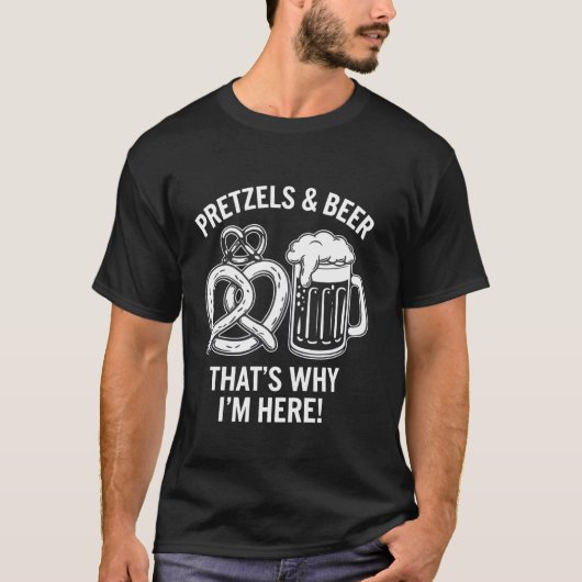 Brezel und Bier Deshalb bin ich hier T-Shirt (Vorderseite)