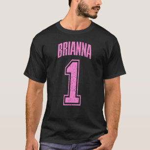 Brianna Supporter Nummer 1 Größter Lüfter 1 T-Shirt