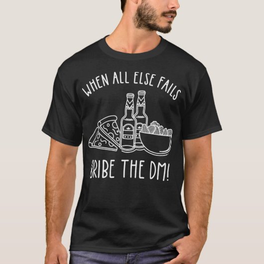 Bribe The DM Tabletop RPG Dice D20 Dragon Lover T-Shirt (Vorderseite)