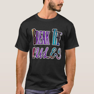 Brich die Regeln - farbenfroher Rebell T-Shirt