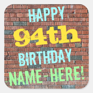 Brick Wall Graffiti Inspiriert 94. Geburtstag + Na Quadratischer Aufkleber