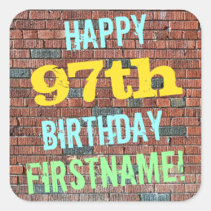 Brick Wall Graffiti Inspiriert 97. Geburtstag + Na Quadratischer Aufkleber