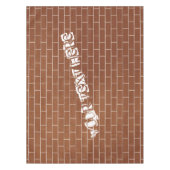 Brick Wall Tableclout mit benutzerdefiniertem Text Tischdecke (Vorderseite)