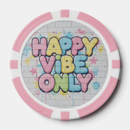 Brick with Colorful Text Saying “ Happy Vibe Only” Pokerchips