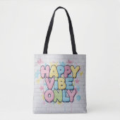 Brick with Colorful Text Saying “ Happy Vibe Only” Tasche (Vorderseite)