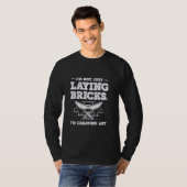 Bricklayer Brick Mason Bricklayer Mauerwerk Wall B T-Shirt (Vorne ganz)