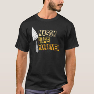 Bricklayer Outfit - Mason Life Forever for Brickla T-Shirt