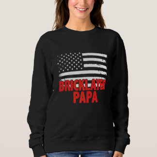 Bricklayer Papa American Flag Vatertag Sweatshirt