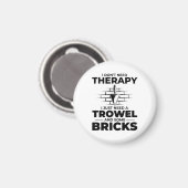 Bricklayer Therapy Trowels und Bricks Brick Mason Magnet (Vorderseite/Rückseite)