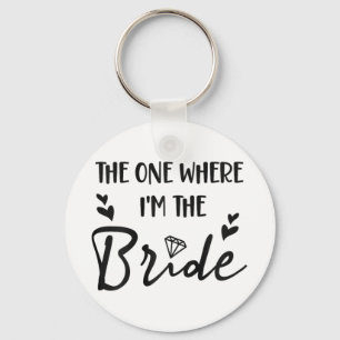 Bridal Junggeselinnen-Abschied der, wo ich die BR Schlüsselanhänger