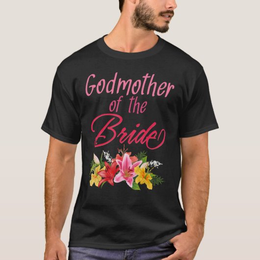 Bridal Party Wedding Bride Godmother T-Shirt (Vorderseite)