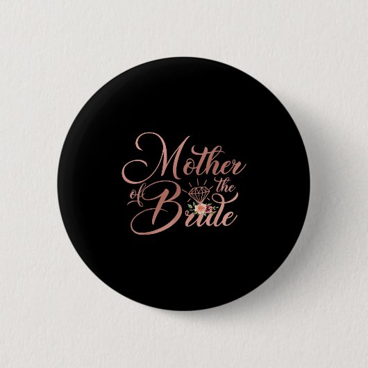 Bridal Polterabend Gift Mama Mutter der Braut Button (Vorderseite)