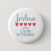 Bridal & Wedding Party 5 Cousin Herz Button (Vorderseite)