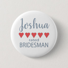 Bridal & Wedding Party 5 Herz Bridesman Button