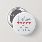 Bridal & Wedding Party 5 Herz Bruder von Bride Button (Vorne & Hinten)