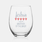 Bridal & Wedding Party 5 Herz Bruder von Bride Weinglas Ohne Stiel (Rückseite)