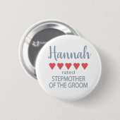 Bridal & Wedding Party 5 Herz Stepmutter von Groom Button (Vorne & Hinten)