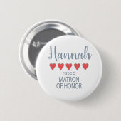 Bridal & Wedding Party 5 Herzensmatron der Ehre Button (Vorne & Hinten)