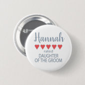 Bridal & Wedding Party 5 Herztochter am Groom Button (Vorne & Hinten)