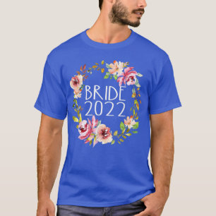 Bride 2022 Blume Wreath Wedding Verlobt En T-Shirt